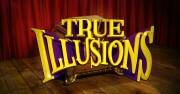True Illusions